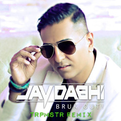 Bruk Out! (TRPMSTR Remix) - Jay Dabhi