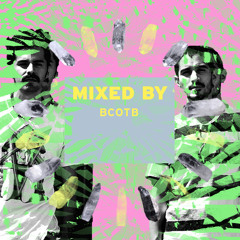 MIXED BY BCOTB
