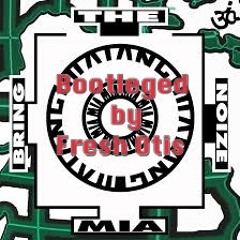 M.I.A - Bring The Noize (FreshOtisBootleg)