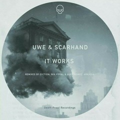 UWE & SCARHND 'It Works' (Nik Feral & Alex Nemec Remix) [Death Proof Recordings]