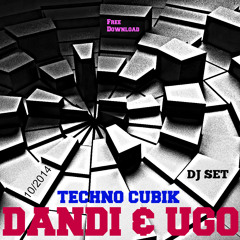 Free download - Dandi & Ugo dj set -  TECHNO CUBIK - October 2014 - podcast concept