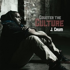 J. Crum - Counter The Culture