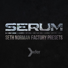 Serum - Seth Norman Factory Presets Showcase