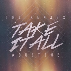 The KENJEX - Take It All