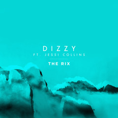 Dizzy - The Rix Feat. Jessi Collins