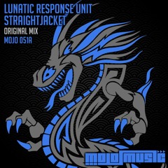 Lunatic Response Unit - Straightjacket (Original Mix)