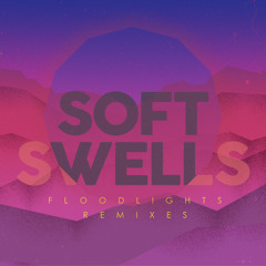 Soft Swells - Floodlights (EXROYALE Remix)