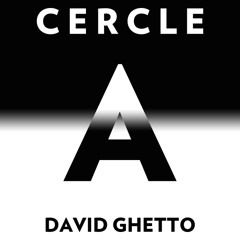 CERCLE Mixtape 01 David Ghetto - A Side