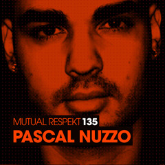 Mutual Respekt 135 with Pascal Nuzzo