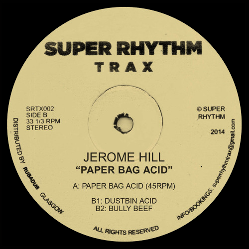 Jerome Hill : Paper Bag Acid : Super Rhythm Trax 002