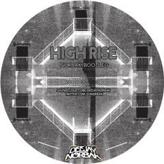 High Rise (Norbak Bootleg) - [FREE DL]