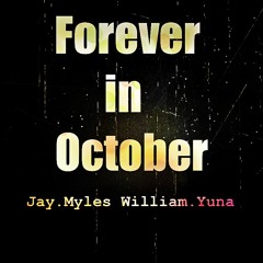 Forever In October (Myles.William/Yuna Lullabies Remix)