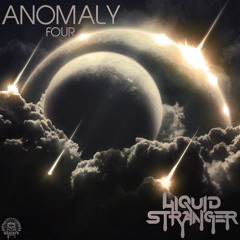 Liquid Stranger - Anomaly Four Preview