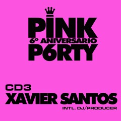 Xavier Santos Presents XSessive #004 (Pink Party Edition) FREE DOWNLOAD