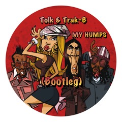 My Humps - Tolk & Trak-B (Bootleg)**FREE DOWNLOAD**