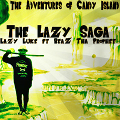 Lazy Luke Ft Bea$ Tha Prophet - The Lazy Saga (Prod. By MjNichols)