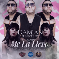 Damian - Me La Llevo (Prod.By Alto Rango Inc  & Gabbana Music)