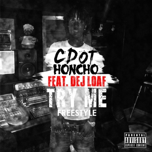 Cdot Honcho - Try Me Remix