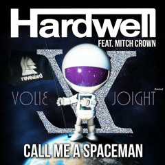 Hardwell  - Call Me A Spaceman (Volie Joight Remix)