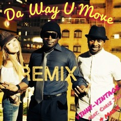Da Way U Move - Remix (Vinny-Vintage feat. Chriz Jay & Marie)