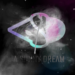 A Sunny Dream - Mimpi Bersinar