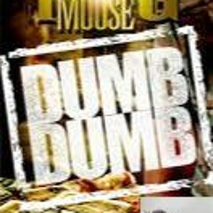 Young Moose- Dumb Dumb