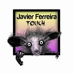 Javier Ferreira - Touch EP