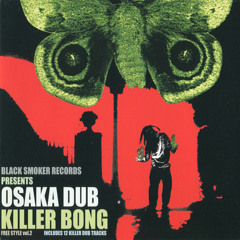 Killer-Bong / Osaka Dub