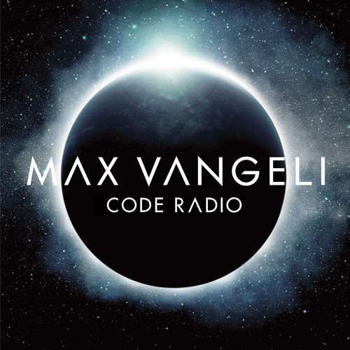 Max Vangeli Presents - CODE RADIO - Episode 062