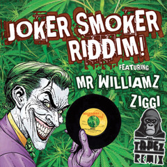 Joker Smoker Riddim (The tAPEz Remix)