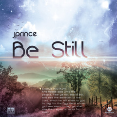 J Prince - Be Still