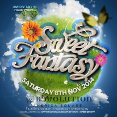 SWEET FANTASY | Sat 8th Nov @ Revolution America Sq (Tower Hill) | 07939296977 | @DiverseNights