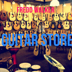 Fredd Walker - Guitar Store