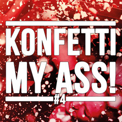 Streng Monoton Feiernd Minimix For KONFETTI MY ASS