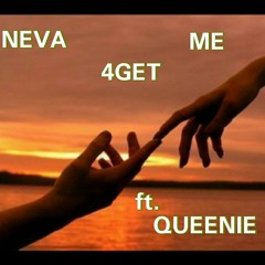 NEVA 4GET ME ft. Queenie prod. by Heinous Beatz