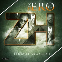 Edem - Zero To Hero Feat Akwaboah (1)