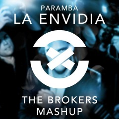 La Envidia (The Brokers Mashup)