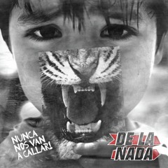De La Nada - Llegó la hora (Nunca nos van a callar)
