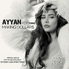 Ayyan - Making Dollars ft. Timo (Official Audio)