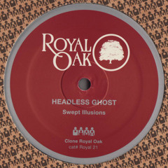 Ripperton presents Headless Ghost - Swept Illusions - Clone Royal Oak