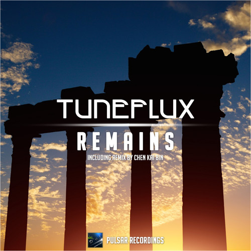 Tuneflux - Remains (Chen Kai Bin Remix)