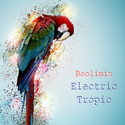 Boolimix - Electric Tropic