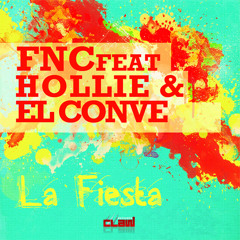 Fnc Ft Hollie & El Conve "La Fiesta" (Radio Edit)