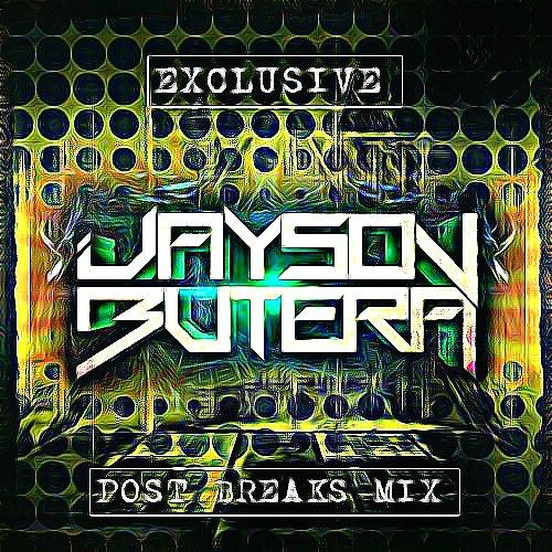 Jayson Butera exclusive Post Breaks mix