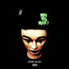 ILoveMakonnen - Wishin' You Well (Prod. By Mike WiLL Made It)