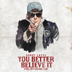 You Better Believe It - Produced By Cashous Clay