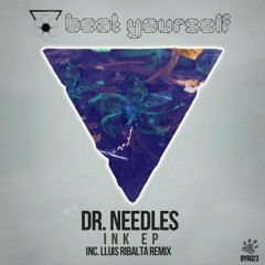 Dr. Needles - Ink (Lluis Ribalta Remix)
