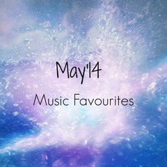 May '14 Music Favourites