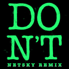 Ed Sheeran - Don't (Netsky Remix)