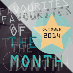 Marc Poppcke - Favourites Of The Month October 2014